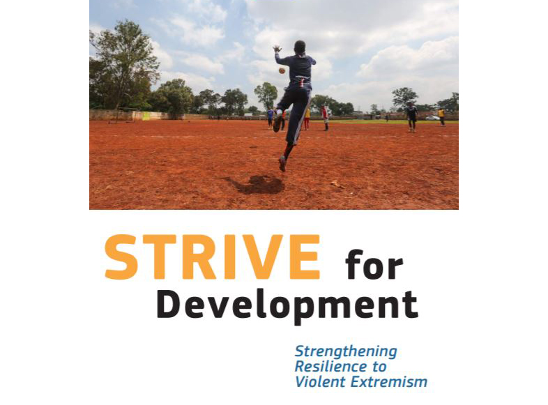 Strive for Development- Strengthening Resilience to Violent Extremism